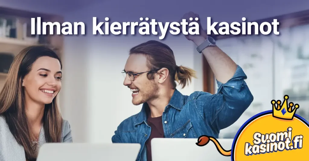 Kasinot ilman kierrätystä