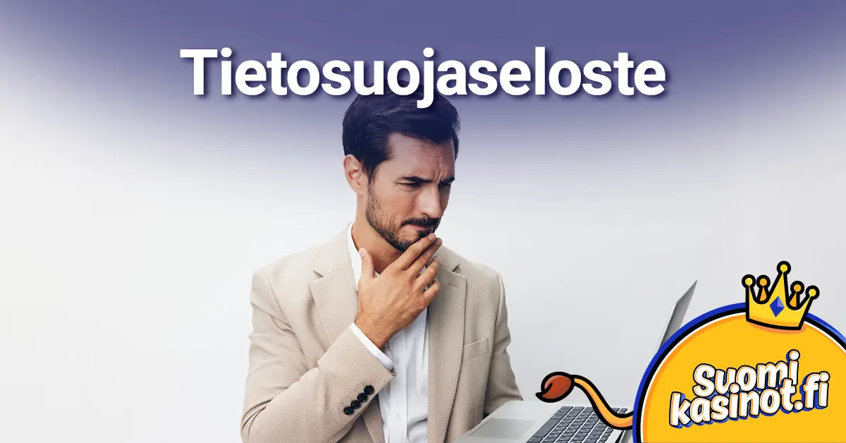 tietosuojaseloste suomikasinot.fi